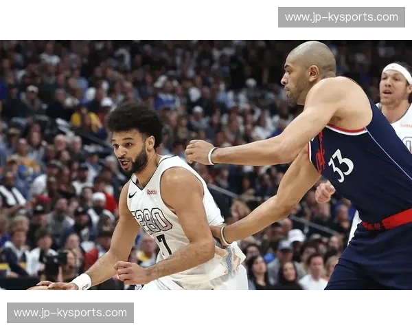 掘金vs快船直播：巅峰对决，谁能笑到最后？